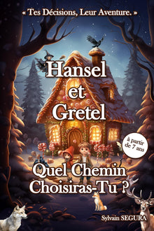 Hansel et Gretel : Quel Chemin Choisiras-Tu ?