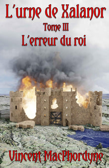 L'urne de Xalanor: L'erreur du roi