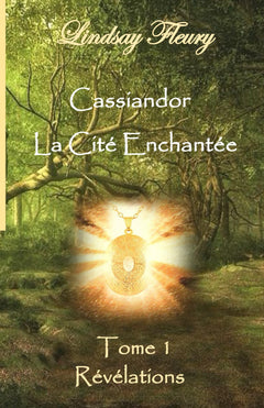 Cassiandor, La Cité Enchantée: Révélations