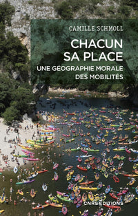 Chacun sa place. Une géographie morale des mobilités