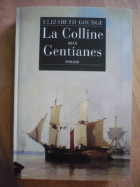 La colline au Gentianes. Roman traduit de l'anglais.