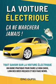 La voiture électrique ? Ça ne marchera jamais !