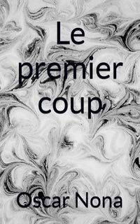 Le premier coup