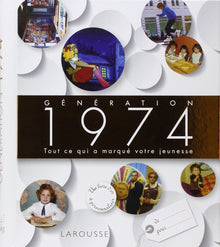 Génération 1974: Tout ce qui a marqué votre jeunesse