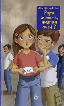 Papa se marie, maman aussi ?