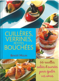 Cuillères, verrines, petites bouchées 66 RECETTES Salées et Sucrées
