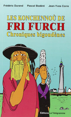 Les konchennou de fri furch-chroniques bigoudenes