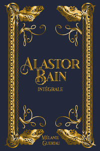 Alastor Bain - Intégrale: une saga fantastique sur les légendes écossaises