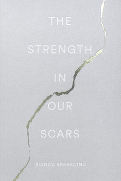 The Strength In Our Scars