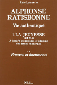 Alphonse Ratisbonne, vie authentique