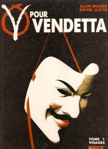 V POUR VENDETTA T01 VISAGES