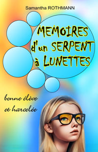 Mémoires d'un serpent à lunettes