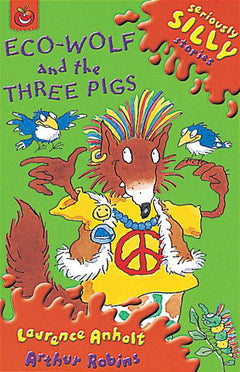 Seriously Silly Stories: Ecowolf and The Three Pigs