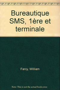Bureautique SMS, 1ère et terminale