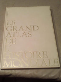 Le Grand Atlas de l'Histoire Mondiale