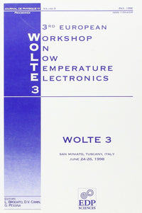 WOLTE 3 3RD EUROPEAN WORKSHOP ON LOW TEMPERATURE ELECTRONICS