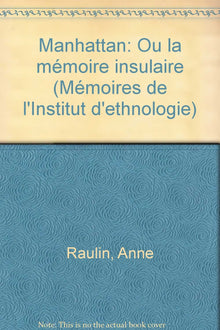 Manhattan: Ou la mémoire insulaire