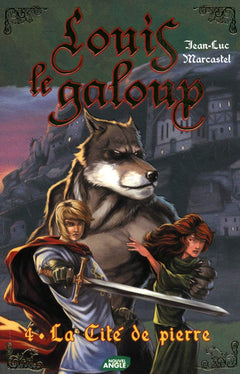 Louis le Galoup - tome 4 La cité de pierre (04)