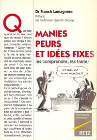 Manies peurs et idée fixe
