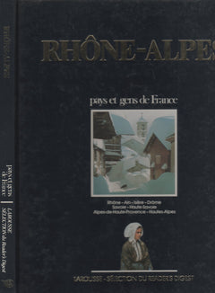 Rhone-Alpes: Rhone, Ain, Isere, Drome, Savoie, Haute-Savoie, Alpes-de-Haute-Provence, Hautes-Alpes