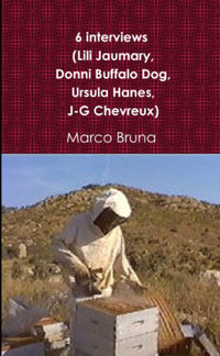 6 interviews (Lili Jaumary, Donni Buffalo Dog, Ursula Hanes, J-G Chevreux)