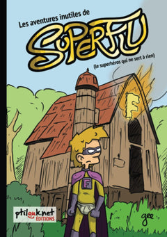 Les aventures inutiles de Superflu