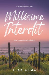 Millésime interdit: Romance enemies to lovers au coeur des vignes