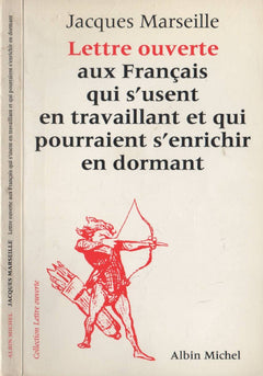 Lettre Ouverte aux Français qui s'Usent en Travaillant et qui Pourraient s'Enrichir en Dormant