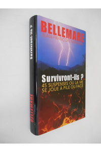 Survivront-ils ? -45 Suspenses où La Vie Se Joue à Pile Ou Face