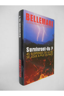 Survivront-ils ? -45 Suspenses où La Vie Se Joue à Pile Ou Face