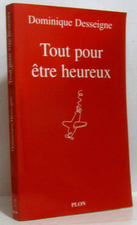 Tout pour être heureux
