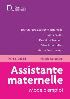 Assistante maternelle, mode d'emploi 2013/2014