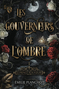 Les Gouverneurs de l'ombre: Le Prince aux Fleurs