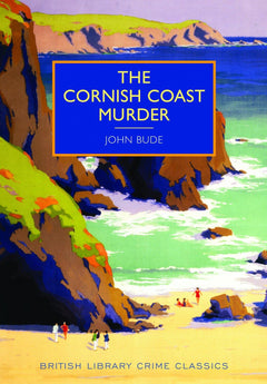 The Cornish Coast Murder (British Library Crime Classics)