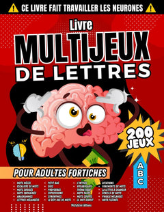 Livre Multijeux de Lettres pour Adultes Fortiches: Cahier d'activités de 200 jeux de mots pour stimuler le cerveau, se détentre et réduire le stress