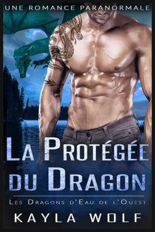 La Protégée du Dragon: Une Romance Paranormale
