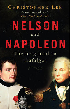 Nelson And Napoleon: The Long Haul to Trafalgar