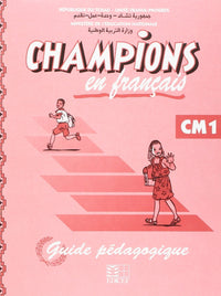 Champions en français CM1 Tchad Guide pédagogique