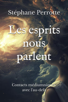 les esprits nous parlent