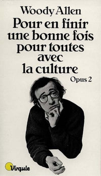 Pour en finir une bonne fois pour toute avec la culture. Opus 2