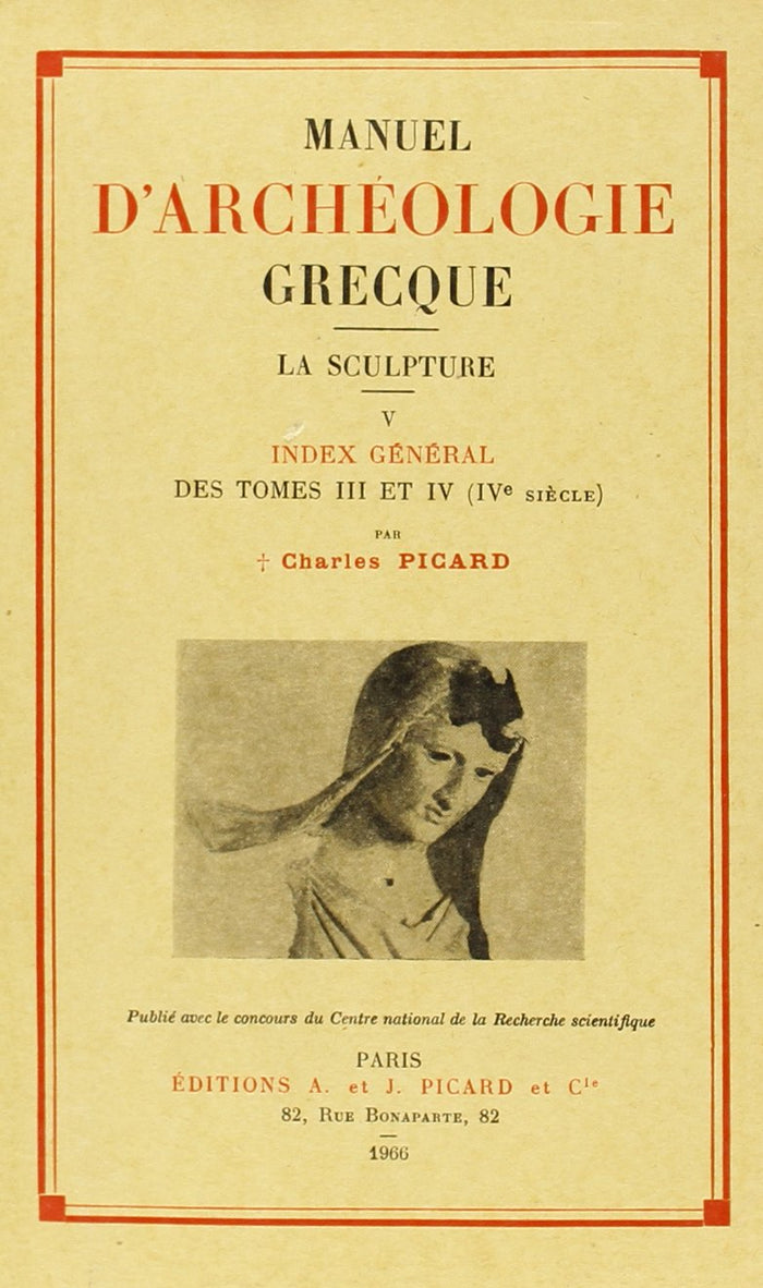 Manuel d'archéologie grecque. Tome V. La sculpture. Index de la période classique (IV siècle)