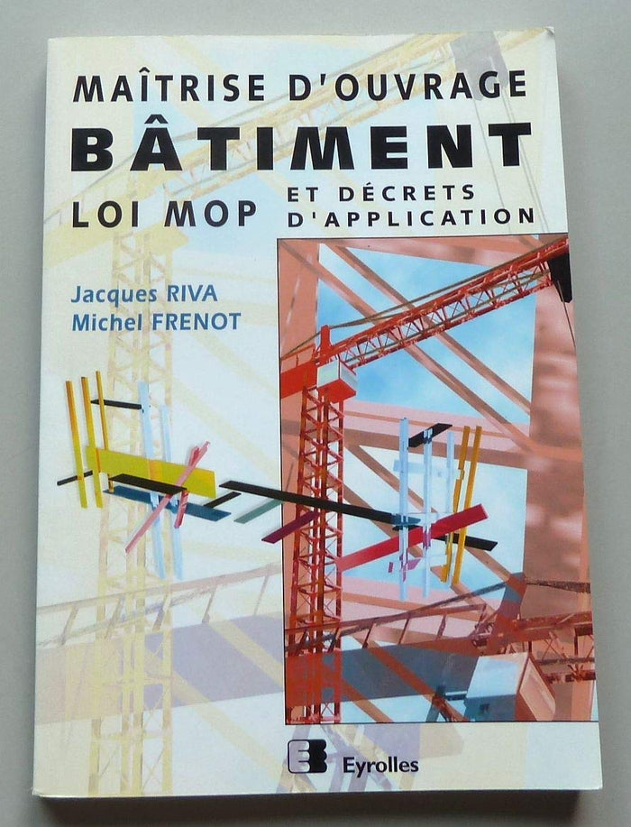 Maîtrise d'ouvrage bâtiment: Loi MOP et décrets d'application