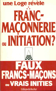 Franc-maçonnerie ou initiation ?