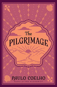 The pilgrimage : a contemporary quest for ancient wisdom (en anglais)