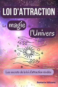 Loi d'Attraction: La Magie de l'Univers