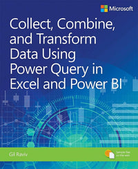 Collect, Combine, and Transform Data Using Power Query in Excel and Power Bi