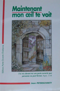 Maintenant, mon oeil te voit