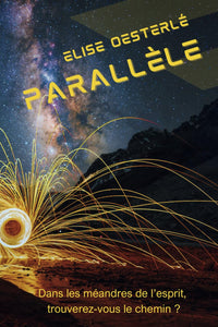 Parallèle: Dans les méandres de l'esprit, trouverez-vous le chemin ?