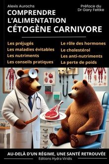 Comprendre l'alimentation cétogène carnivore