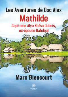 Les Aventures de Doc Alex Mathilde